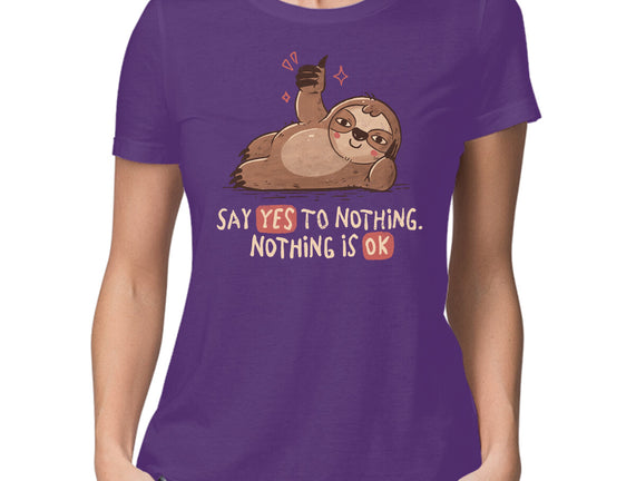 Say Yes To Nothing