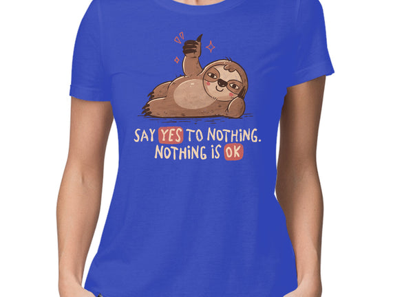 Say Yes To Nothing