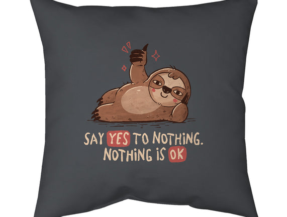 Say Yes To Nothing