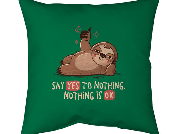 Say Yes To Nothing