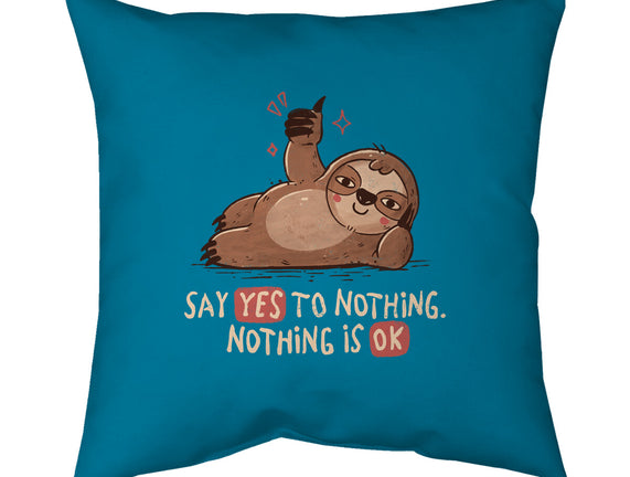 Say Yes To Nothing