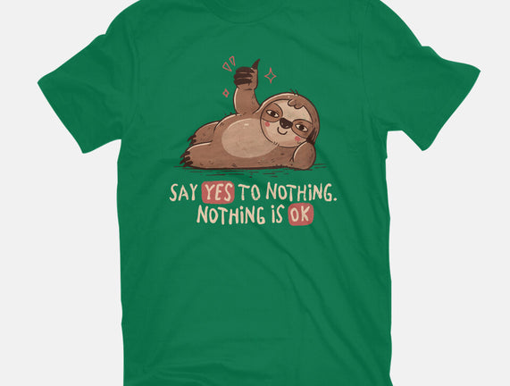 Say Yes To Nothing