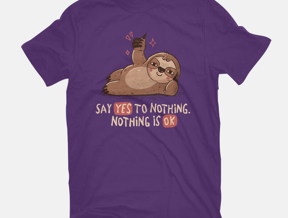 Say Yes To Nothing