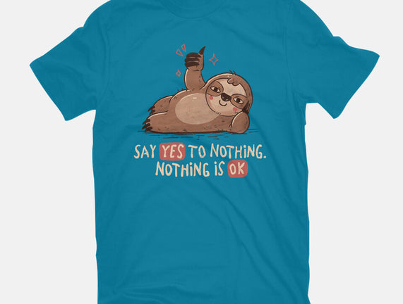 Say Yes To Nothing