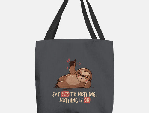 Say Yes To Nothing