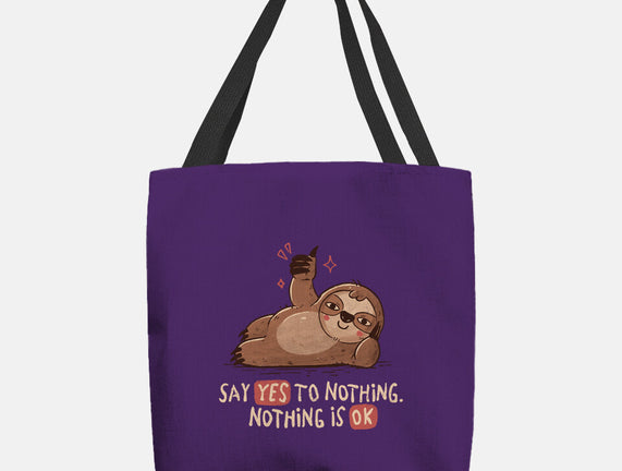Say Yes To Nothing