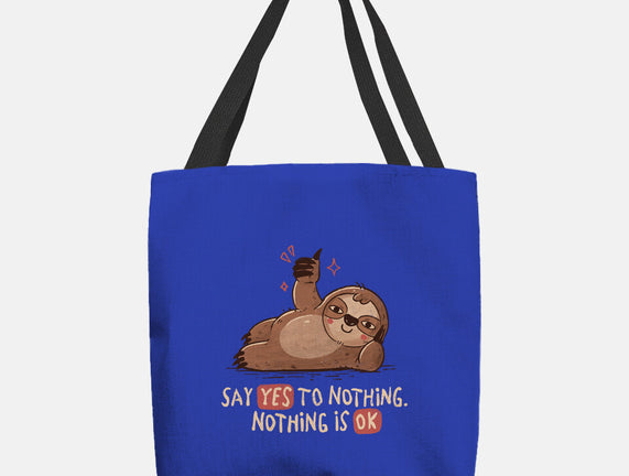 Say Yes To Nothing