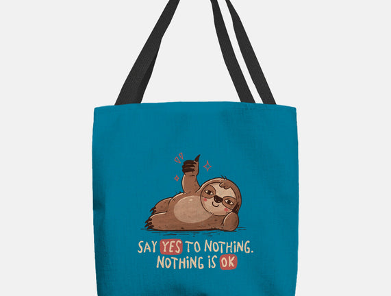Say Yes To Nothing