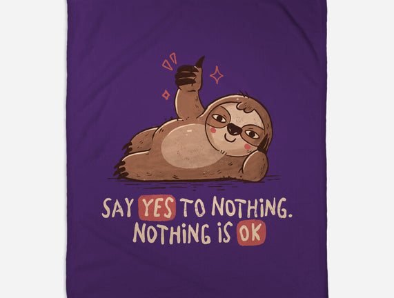 Say Yes To Nothing