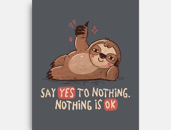 Say Yes To Nothing