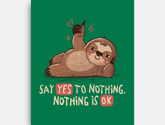 Say Yes To Nothing