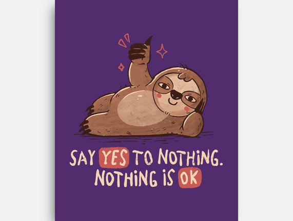 Say Yes To Nothing
