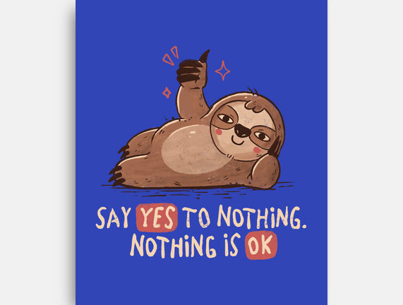 Say Yes To Nothing