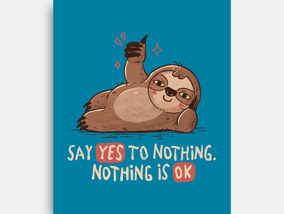 Say Yes To Nothing