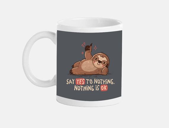 Say Yes To Nothing