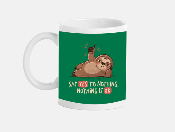 Say Yes To Nothing