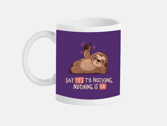 Say Yes To Nothing