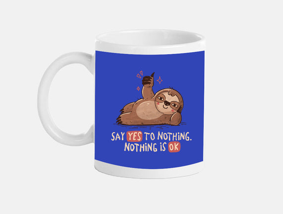 Say Yes To Nothing