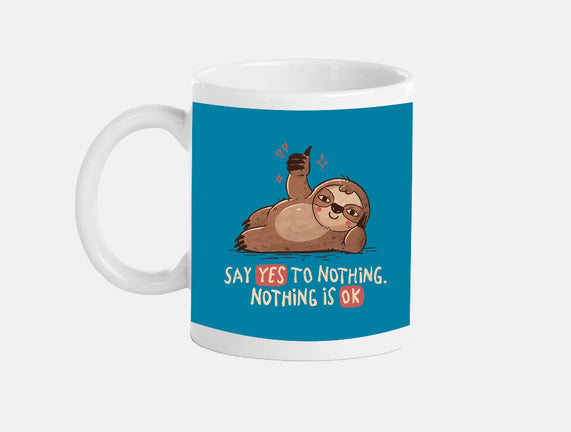 Say Yes To Nothing