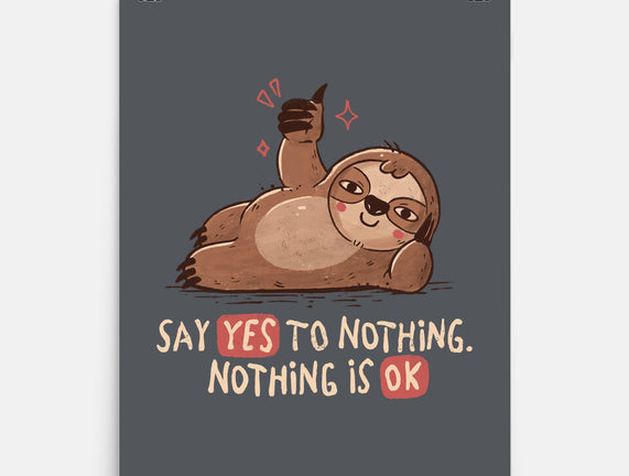 Say Yes To Nothing