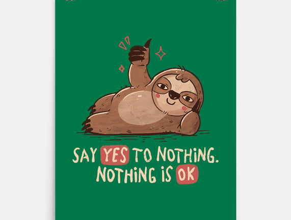 Say Yes To Nothing
