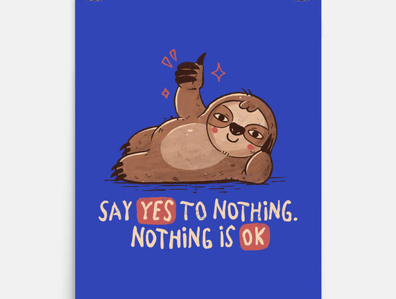 Say Yes To Nothing