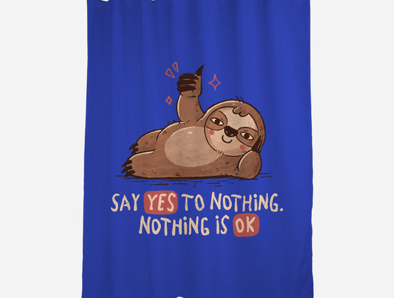 Say Yes To Nothing