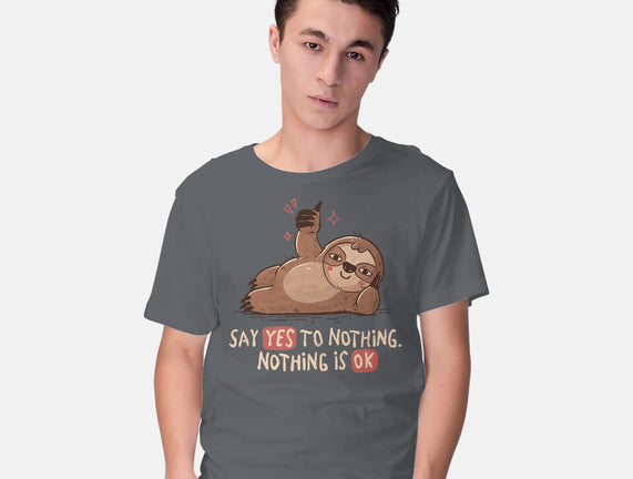 Say Yes To Nothing