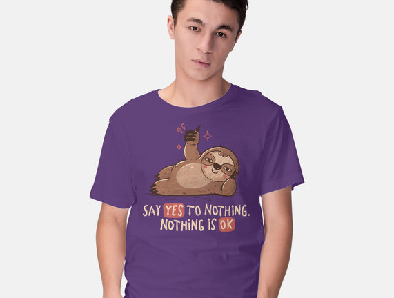 Say Yes To Nothing