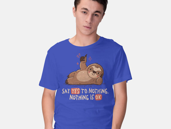Say Yes To Nothing