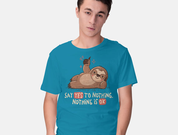 Say Yes To Nothing