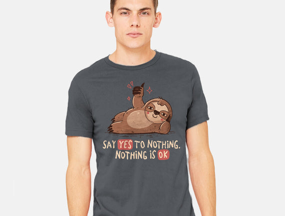 Say Yes To Nothing