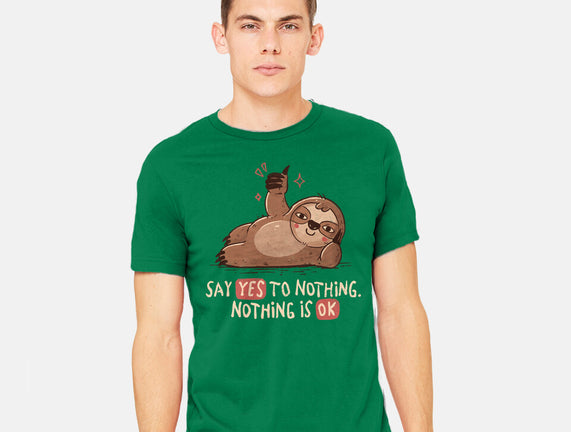 Say Yes To Nothing