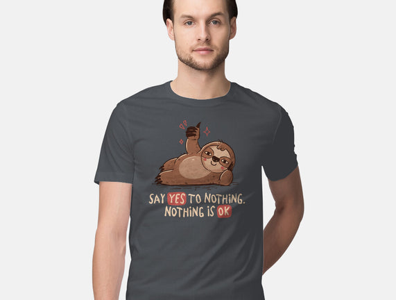 Say Yes To Nothing