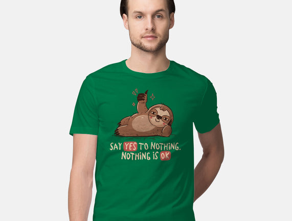Say Yes To Nothing