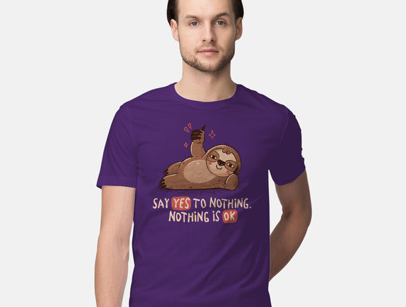 Say Yes To Nothing
