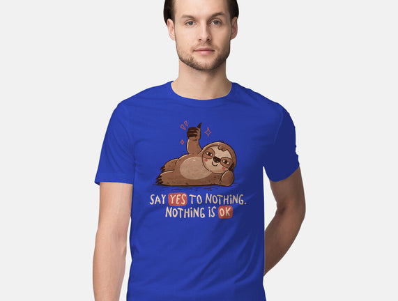 Say Yes To Nothing