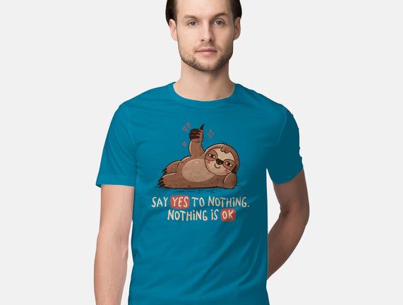 Say Yes To Nothing