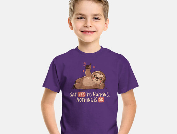 Say Yes To Nothing