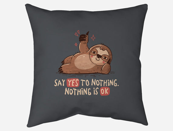 Say Yes To Nothing