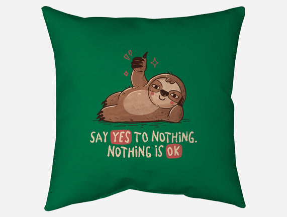 Say Yes To Nothing