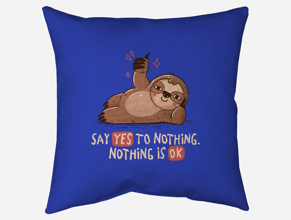 Say Yes To Nothing