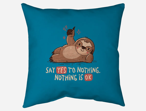 Say Yes To Nothing