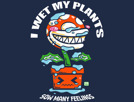 I Wet My Plants