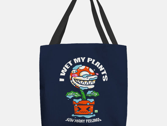 I Wet My Plants