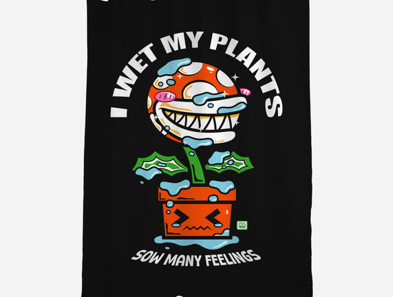 I Wet My Plants