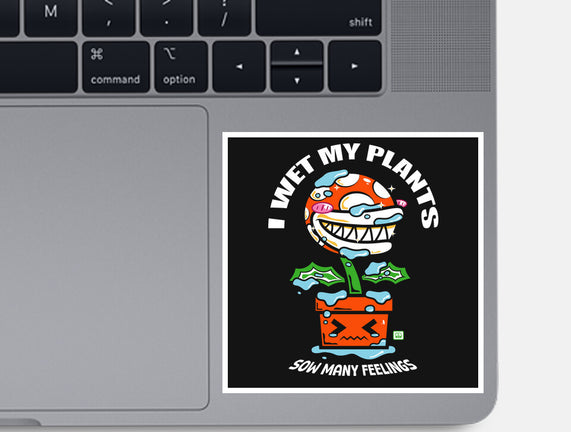 I Wet My Plants