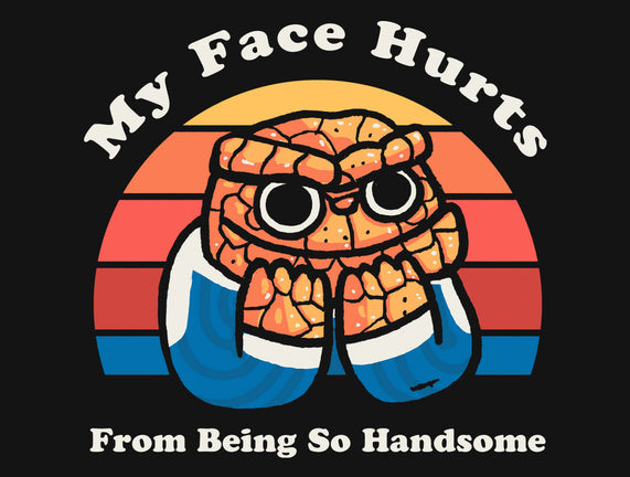 My Face Hurts