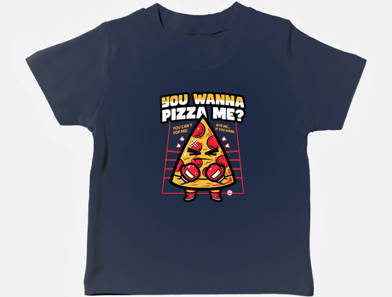 You Wanna Pizza Me
