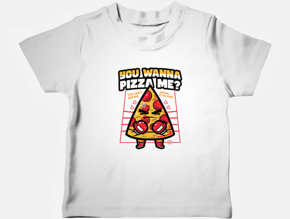 You Wanna Pizza Me